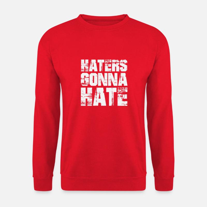 Haters Gonna Hate - Unisex Sweatshirt - red