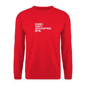 Funny Sorry Can't Accounting Bye Humor Accountant - Unisex Sweatshirt - red - Front - Alina (178cm) & Michal (187cm)