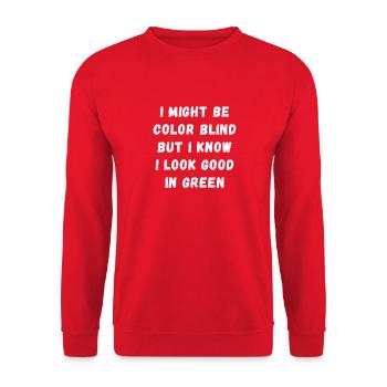 Je suis peut-être daltonien, mais j’ai fière allure en vert - Sweat-shirt Unisexe - rouge - Devant - Alina (178cm) & Michal (187cm)