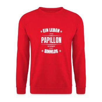 Ein Leben ohne Hund ist Sinnlos - Papillon - Unisex Pullover - Rot - Vorne - Alina (178cm) & Michal (187cm)