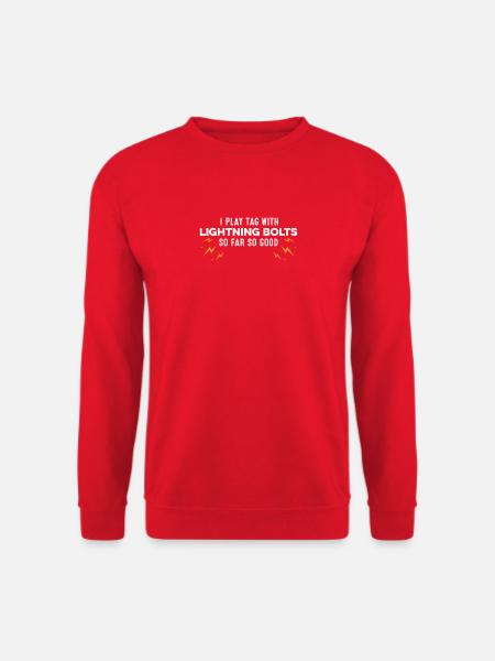 Ich spiele Fangen mit Blitzen, so weit, so gut - Unisex Pullover - Rot
