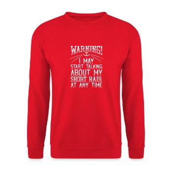 Warning! May Start Talking Short Hair At Any Time - Unisex Sweatshirt - red - Front - Alina (178cm) & Michal (187cm)