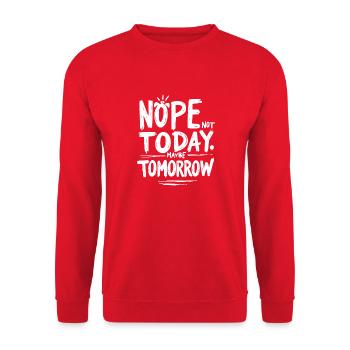 NOPE. NOT TODAY. MAYBE TOMORROW. BRIGHT - Unisex Sweatshirt - red - Front - Alina (178cm) & Michal (187cm)