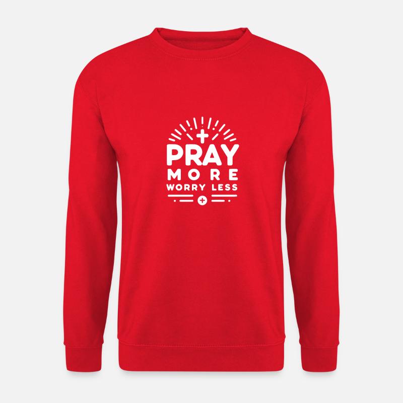 Priez plus, inquiétez-vous moins - Sweat-shirt Unisexe - rouge