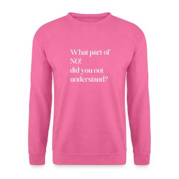 Quelle partie du non n’avez-vous pas comprise - Sweat-shirt Unisexe - rose - Devant