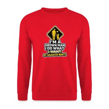 I'm A Grown Man I Do What My Daughter Wants - Unisex Sweatshirt - red - Front - Alina (178cm) & Michal (187cm)