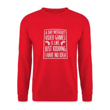 Ein Tag ohne Videospiele ist wie ... Ich mache nur Spaß - Unisex Pullover - Rot - Vorne - Alina (178cm) & Michal (187cm)