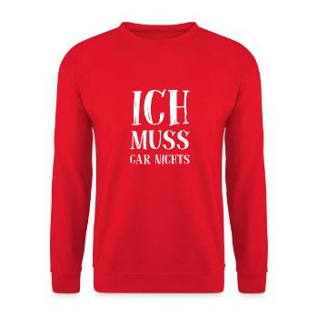 Ich muss gar nichts - Cooler Spruch - Slogan - Unisex Pullover - Rot - Vorne - Alina (178cm) & Michal (187cm)