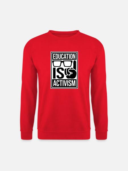 Education Is Activism Bildung Aktivismus Statement - Unisex Sweatshirt - red