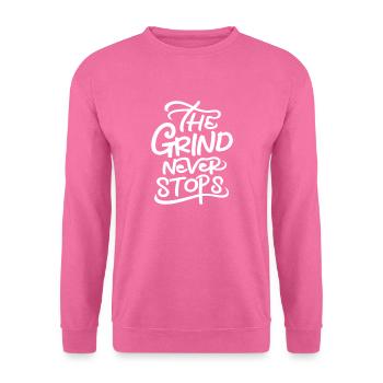 The Grind Never Stops - Unisex Pullover - Pink - Vorne