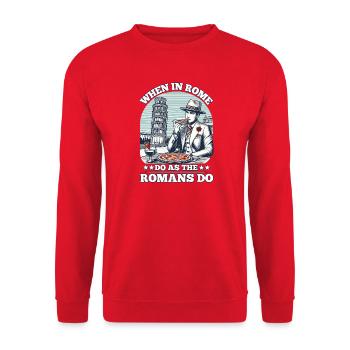 WHEN IN ROME, DO AS THE ROMANS DO - Unisex Sweatshirt - red - Front - Alina (178cm) & Michal (187cm)