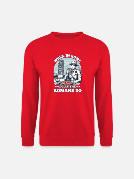 WENN SIE IN ROM SIND, MACHEN SIE ES WIE DIE RÖMER - Unisex Pullover - Rot