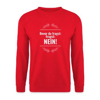 Bevor du fragst Nein freches Statement Büro Spruch - Unisex Pullover - Rot - Vorne - Alina (178cm) & Michal (187cm)
