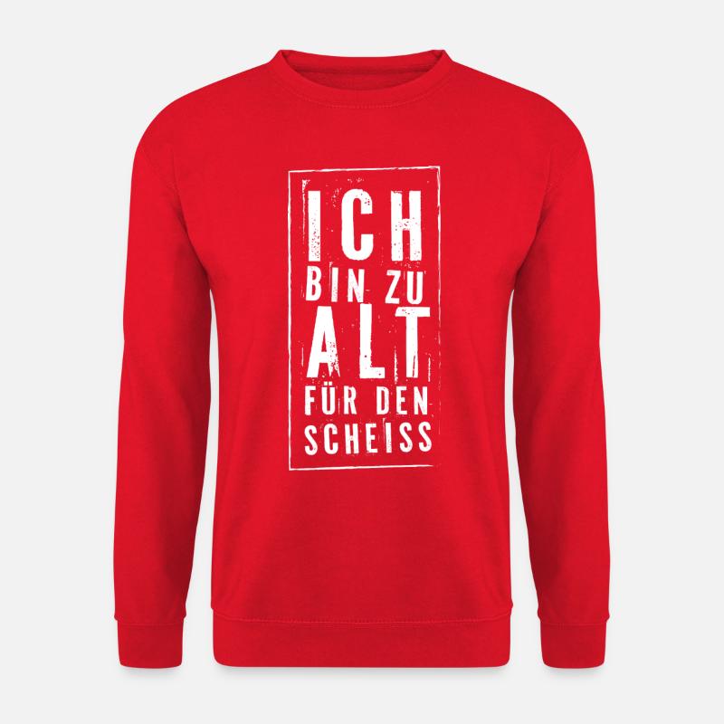 Ich Bin Zu Alt Für Diesen Scheiss - hell - Unisex Pullover - Rot