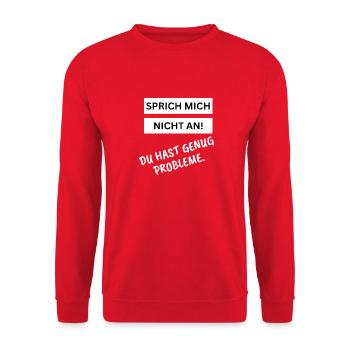 Sprich mich nicht an! Du hast schon genug Probleme - Unisex Pullover - Rot - Vorne - Alina (178cm) & Michal (187cm)