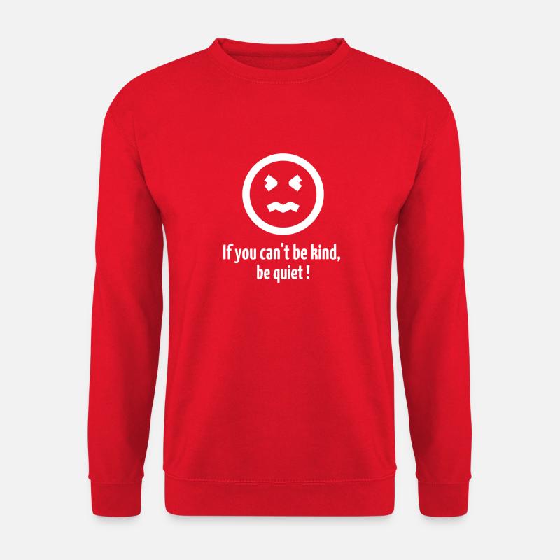 Be Quiet ! - Sweat-shirt Unisexe - rouge