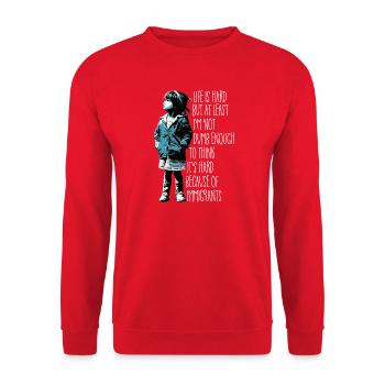 La vie est dure mais au moins je ne suis pas assez bête - Sweat-shirt Unisexe - rouge - Devant - Alina (178cm) & Michal (187cm)
