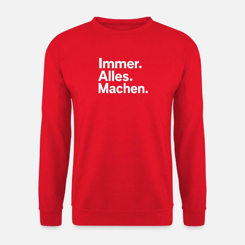 Immer. Alles. Machen. - Unisex Pullover - Rot