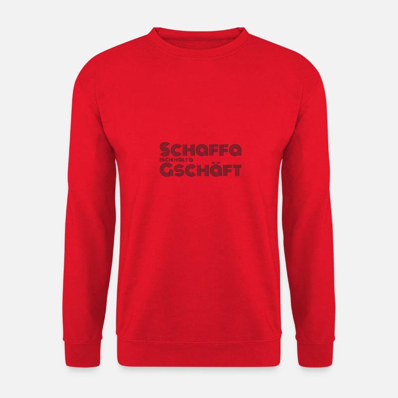 Schaffa isch halt a Gschäft - Unisex Pullover - Rot