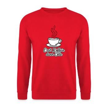 Erst Koffein dann Code Programmierer Kaffeetasse - Unisex Pullover - Rot - Vorne - Alina (178cm) & Michal (187cm)