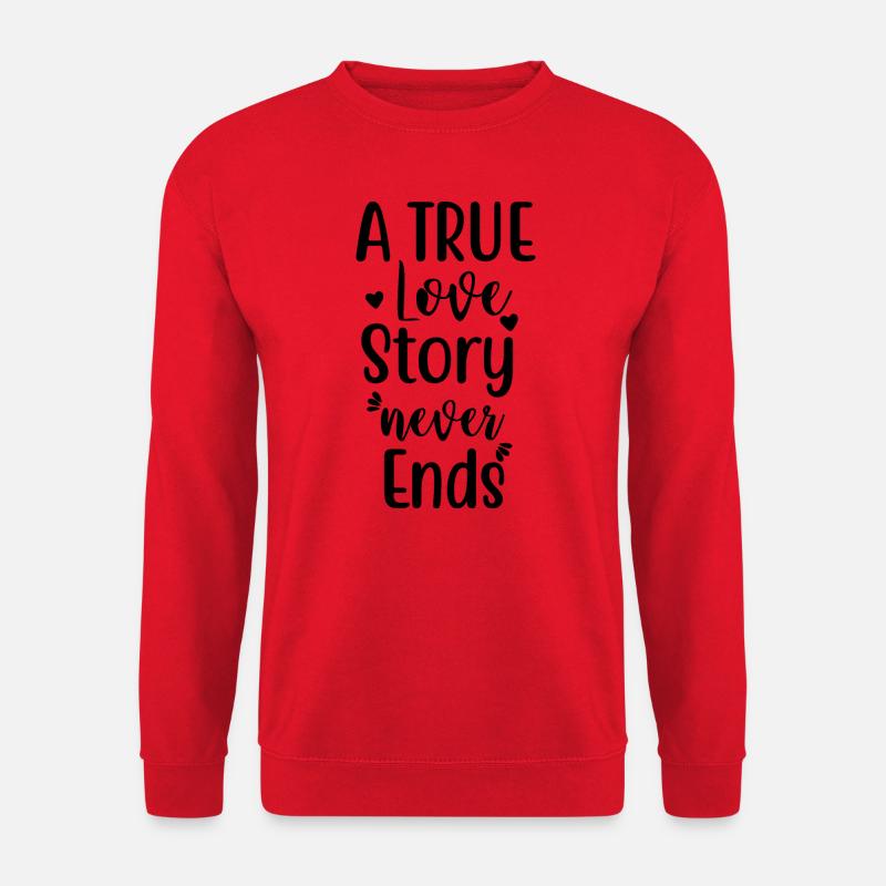 A True Love Story Never Ends - Unisex Sweatshirt - red