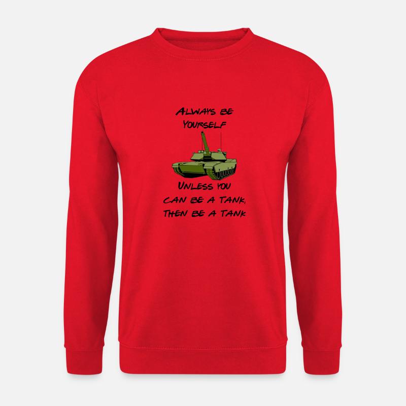Be a Tank - Unisex Pullover - Rot