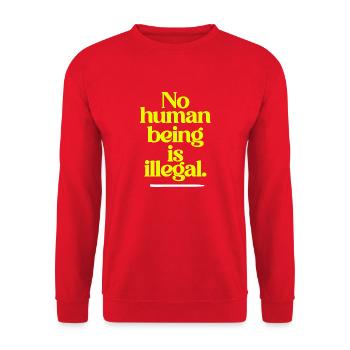 no human is illegal - The Original - Unisex Sweatshirt - red - Front - Alina (178cm) & Michal (187cm)