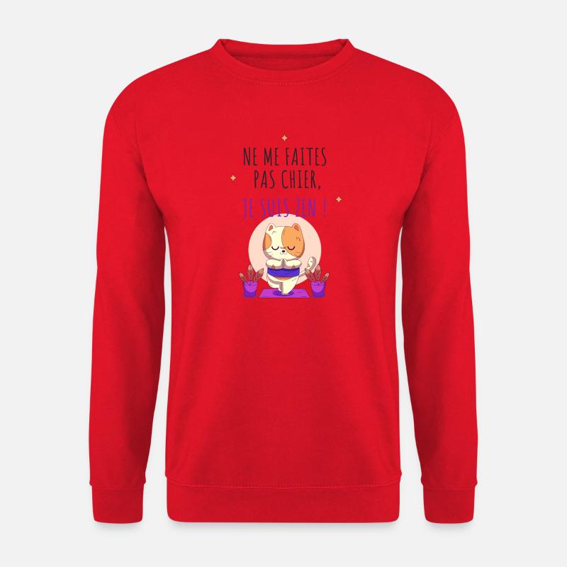 Ne me faites pas chier, je suis zen - Sweat-shirt Unisexe - rouge