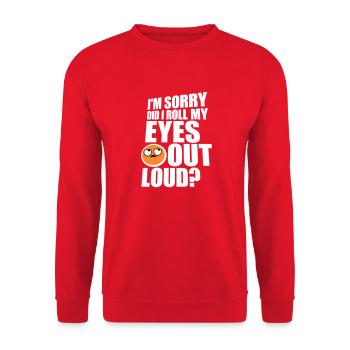 Im Sorry Did I Roll My Eyes Out Loud Funny Joke - Unisex Sweatshirt - red - Front - Alina (178cm) & Michal (187cm)