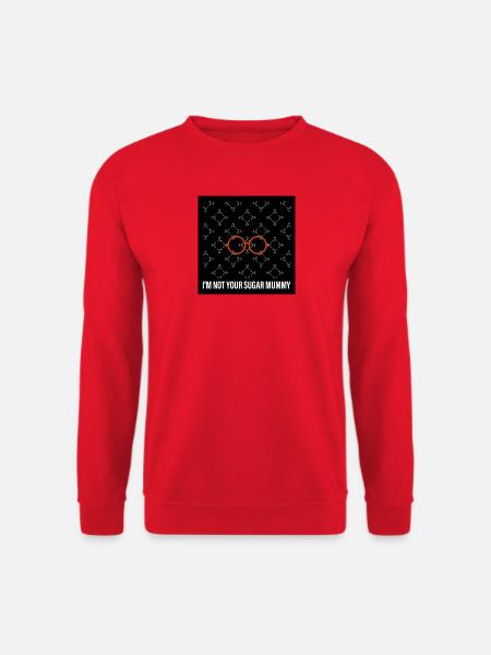 I'M NOT YOUR SUGAR MUMMY - Unisex Pullover - Rot