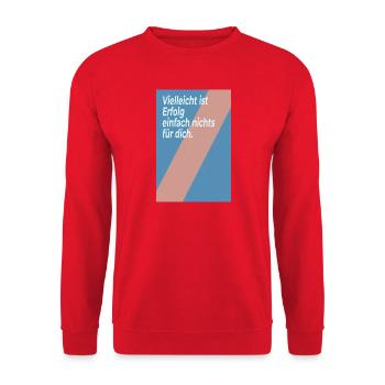 Vielleicht ist Erfolg nichts für dich - Unisex Pullover - Rot - Vorne - Alina (178cm) & Michal (187cm)