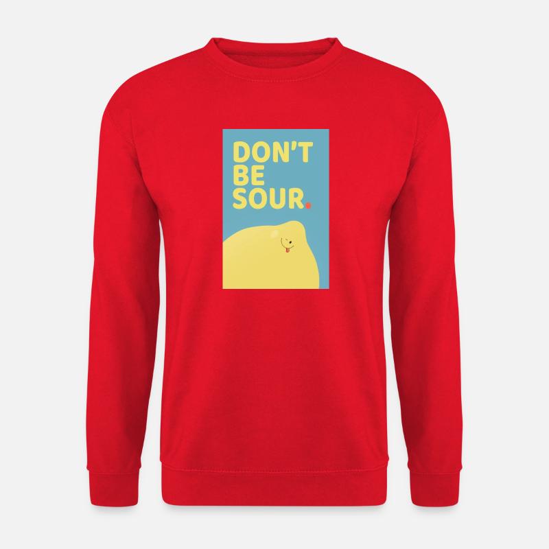 Don't Be Sour Funny Lemon Poster-Design - Unisex Pullover - Rot