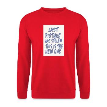 Last Picture Was Stolen Statement Design - Unisex Sweatshirt - red - Front - Alina (178cm) & Michal (187cm)