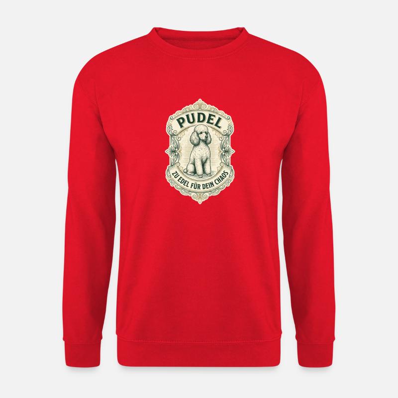 Pudel – Zu edel für dein Chaos - Unisex Pullover - Rot