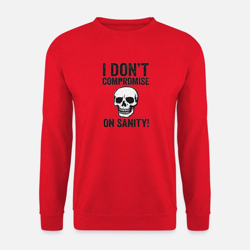 I Don't Compromise on Sanity Skull - Unisex Pullover - Rot