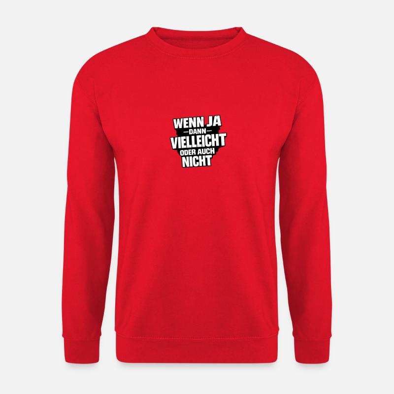 Vielleicht Oder Nicht – Entscheidungswitz - Unisex Pullover - Rot
