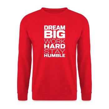 Dream Big Work Hard Stay Humble – Motivation - Unisex Sweatshirt - red - Front - Alina (178cm) & Michal (187cm)