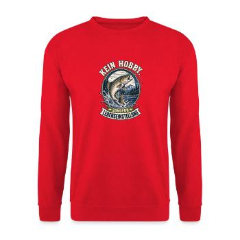 Kein Hobby Lebens Einstellung Fischangeln - Unisex Pullover - Rot - Vorne - Alina (178cm) & Michal (187cm)