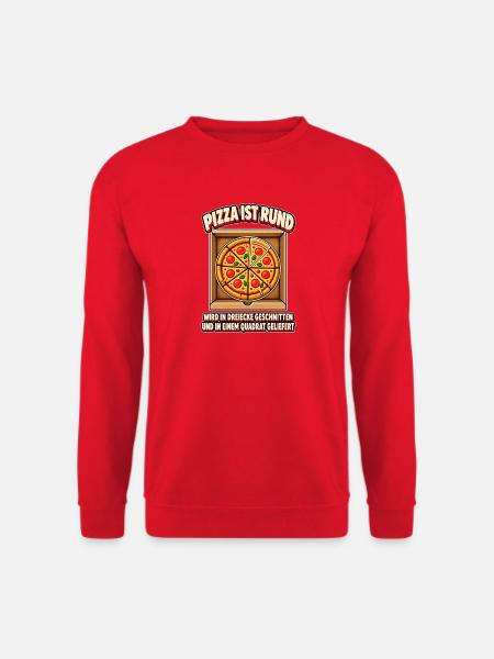 Pizza ist rund – lustiges Pizza T-Shirt - Unisex Pullover - Rot