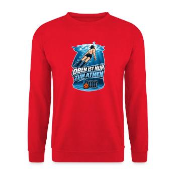 Unterwasser Taucher Spruch Oben Atmen - Unisex Pullover - Rot - Vorne - Alina (178cm) & Michal (187cm)
