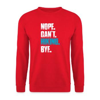 Nope can't hiking bye hiking mountains mountaineering - Unisex Sweatshirt - red - Front - Alina (178cm) & Michal (187cm)