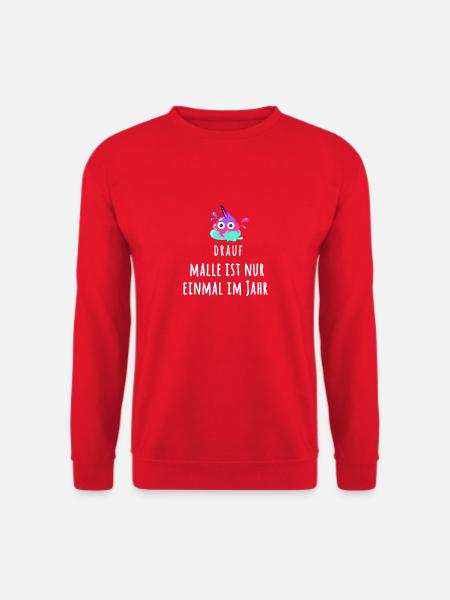 Malle, Urlaub, mallorca,scheiss drauf - Unisex Pullover - Rot