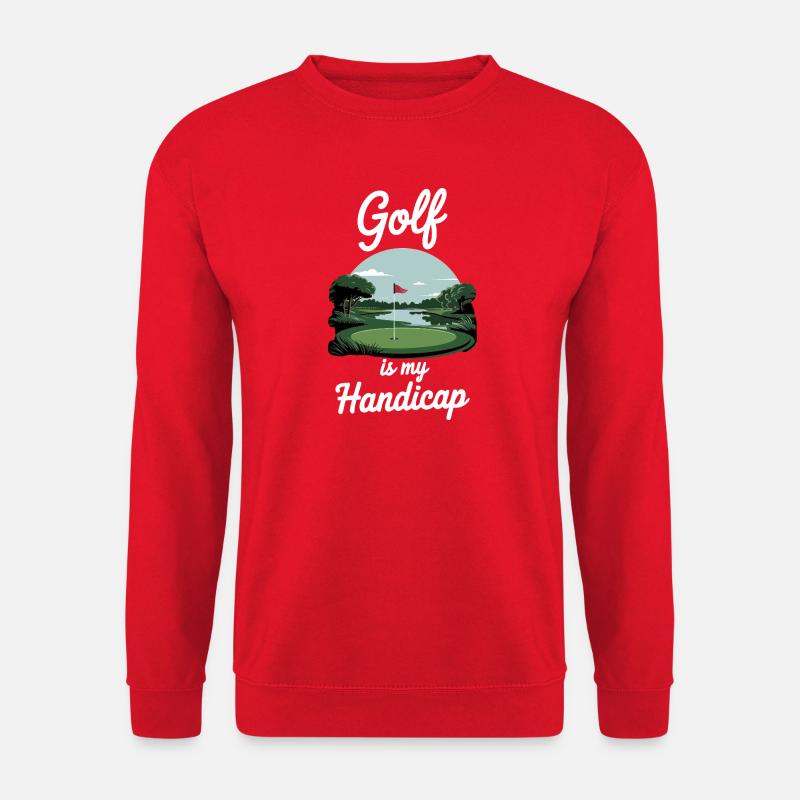 Golf is my handicap - Unisex Sweatshirt - red
