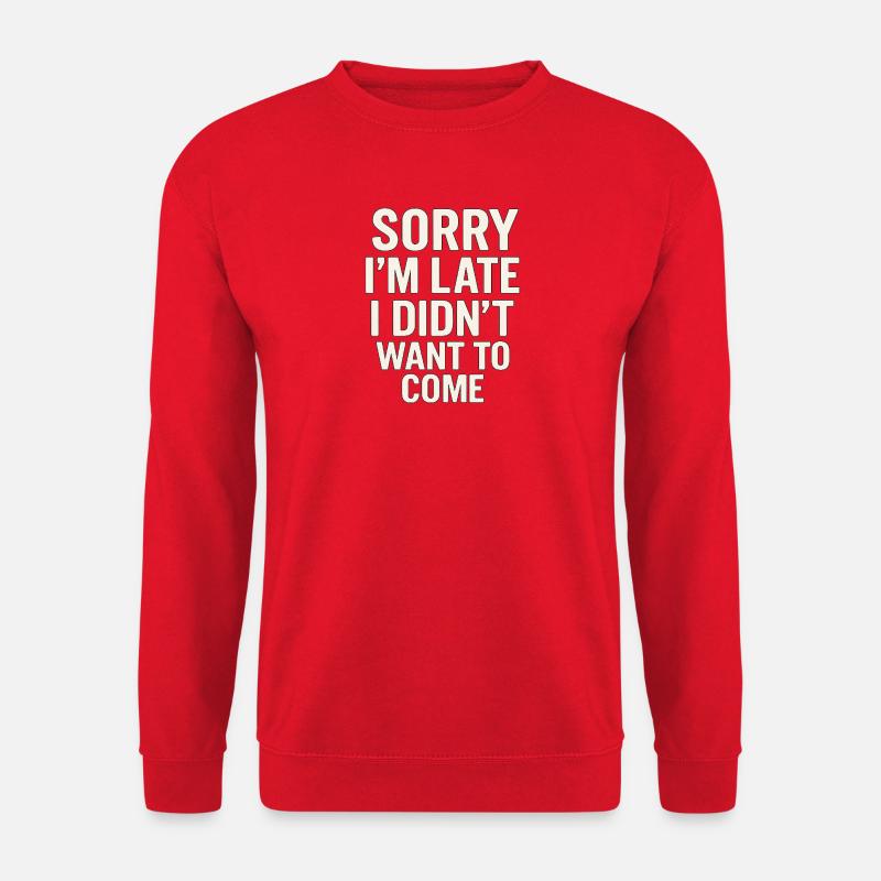 Zu spät wollte ich nicht kommen - Unisex Pullover - Rot