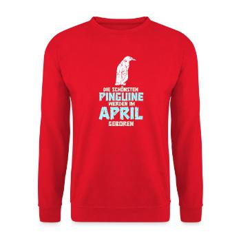 April Geburtstag Pinguin Spruch Lustig - Unisex Pullover - Rot - Vorne - Alina (178cm) & Michal (187cm)