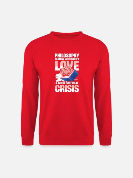  Philosophie Humor Satire Philosophy Because Who - Unisex Pullover - Rot