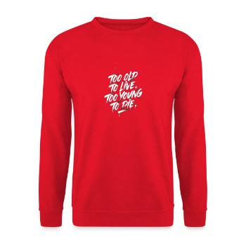 Trop vieux pour vivre, trop jeune pour mourir - Sweat-shirt Unisexe - rouge - Devant - Alina (178cm) & Michal (187cm)