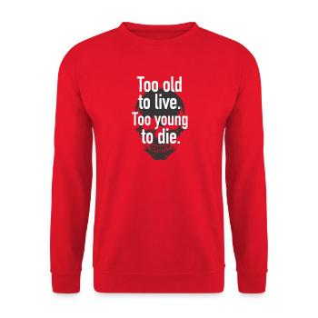 Too Old Too Young Skull Spruch - Unisex Pullover - Rot - Vorne - Alina (178cm) & Michal (187cm)