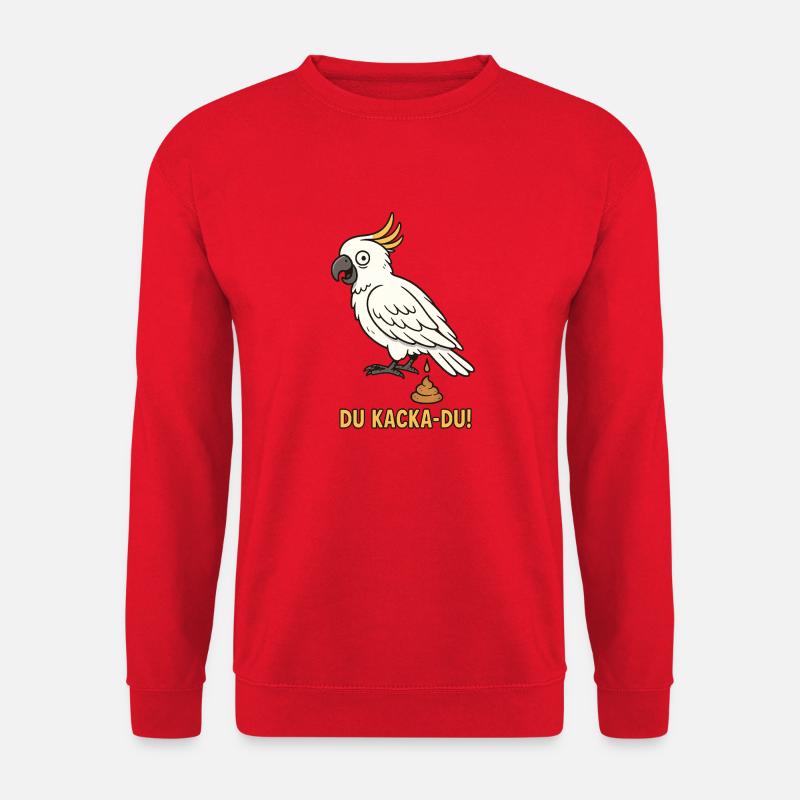 Witziger Kakadu Spruch - Unisex Pullover - Rot