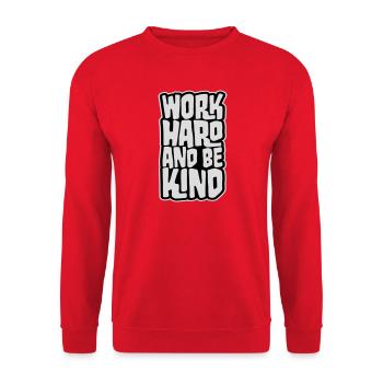 Work Hard And Be Kind Inspirierend Fleiß Güte Logo - Unisex Pullover - Rot - Vorne - Alina (178cm) & Michal (187cm)